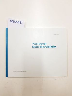 Jahn, Uwe: Viel Himmel hinter dem Grashalm.