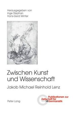 Stephan, Inge und Hans-Gerd Winter: Zwischen Kunst und Wissenschaft: Jakob Michael Re