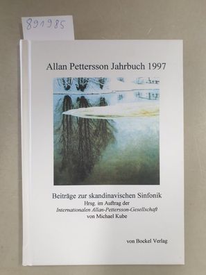 Allan Pettersson Jahrbuch 1997. Beiträge zur skandinavischen Sinfonik :
