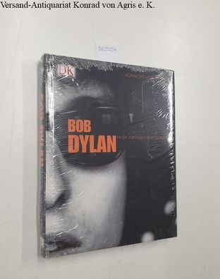 Blake, Mark (Hrsg.): Bob Dylan: Musik, Visionen, Hintergründe: