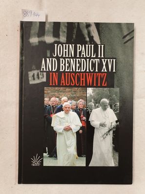 John Paul II and Benedict XVI in Auschwitz.