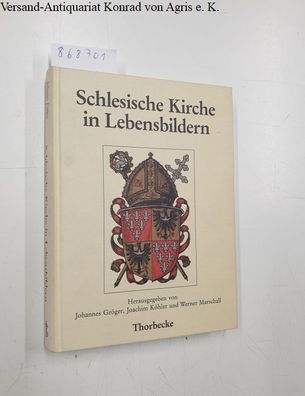 Gröger, Johannes (Herausgeber): Schlesische Kirche in Lebensbildern; Teil: [Bd. 6].