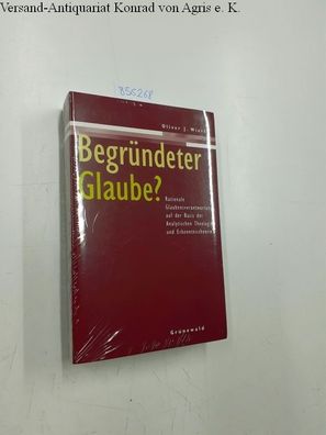 Wiertz, Oliver J.: Begründeter Glaube?