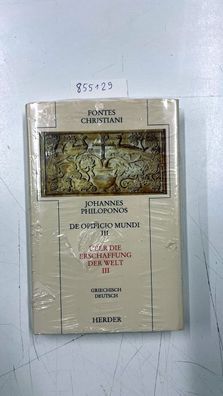 Johannes, Philoponos: De opificio mundi III. Über die Erschaffung der Welt III: De op