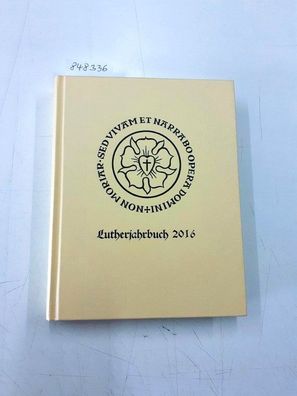 Spehr, Christopher (Hrsg.): Lutherjahrbuch : 83. Jahrgang 2016 :