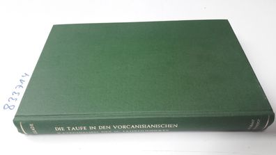 Glade, Winfried: Die Taufe in Den Vorcanisianischen Katholischen Katechismen Des 16.