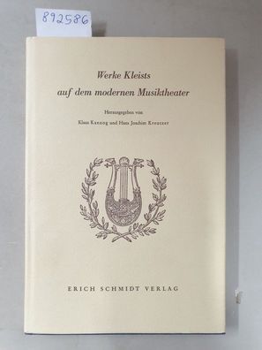 Werke Kleists auf dem modernen Musiktheater : (mit Widmung) .