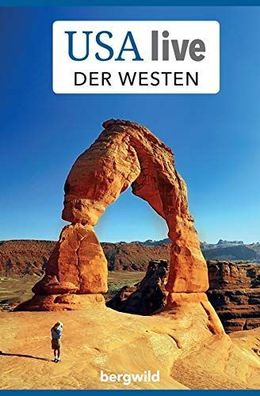 Bergwild, Verlag GmbH: ComboBOOK USA live: Der Westen: Reise- und Tourenführer (Gebun