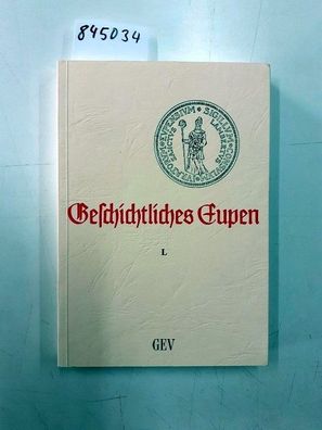 Grenz-Echo-Verlag: Geschichtliches Eupen Bd. L