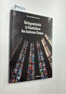 Deutz, Ilse und Helmut Deutz: Heilsgeschichte in Glasbildern des Aachener Domes : die