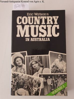 Cornstalk Publishing: Eric Watsons Country Music in Australia