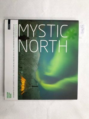 Mythic North : Norwegen: Die Stille jenseits des Polarkreises : Dreisprachige Ausgabe