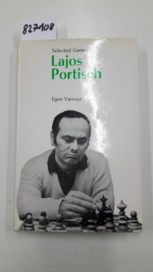 Egon, Varnusz: Selected games of Lajos Portisch