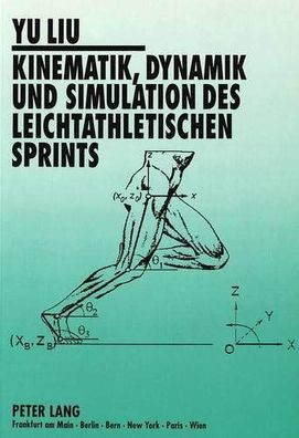 Liu, Yu: Kinematik, Dynamik und Simulation des leichtathletischen Sprints