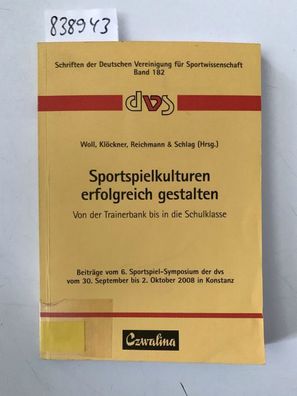 Woll, Alexander, Wolfgang Klöckner und Magdalena Reichmann: Sportspielkulturen erfolg