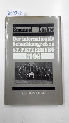 Lasker, Emanuel: Der Internationale Schachkongress zu St. Petersburg 1909.