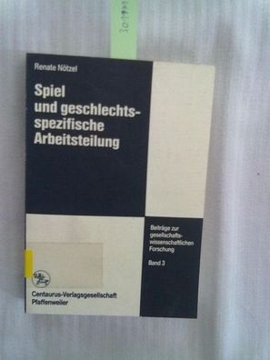 Nötzel, Renate: Spiel und geschlechtsspezifische Arbeitsteilung.