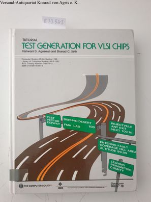Agrawal, Vishwani D. and Sharad C. Seth: Tutorial: Test Generation for Vlsi Chips