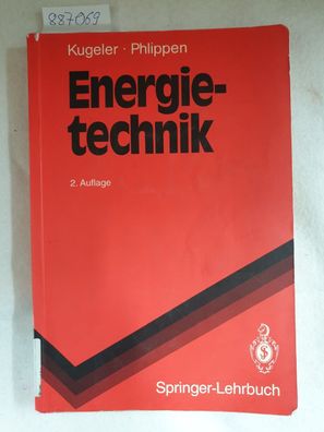 Energietechnik: Technische, ökonomische und ökologische Grundlagen