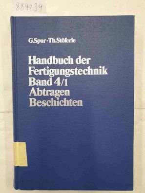 Handbuch der Fertigungstechnik Band 4/1 - Abtragen, Beschichten :