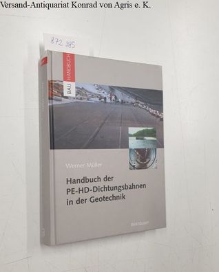 Müller, Werner W.: Handbuch der PE-HD-Dichtungsbahnen in der Geotechnik :