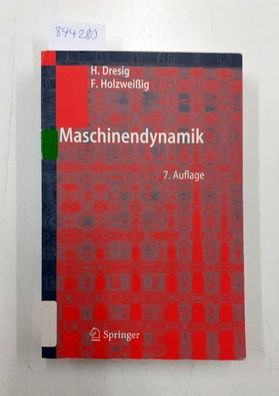 Dresig, Hans und Franz Holzweißig: Maschinendynamik