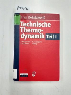 Bosnjakovic, Fran: Technische Thermodynamik; Teil: Teil 1