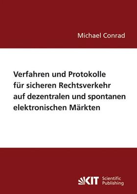 Conrad, Michael: Verfahren und Protokolle für sicheren Rechtsverkehr auf dezentralen