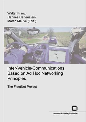 Franz, Walter, Hannes Hartenstein and Martin Mauve: Inter-vehicle-communications base
