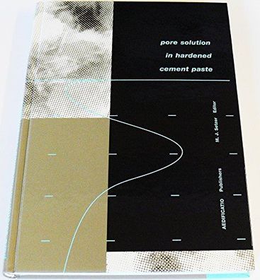 Setzer, Max J. (Herausgeber): Pore solution in hardened cement paste: proceedings of