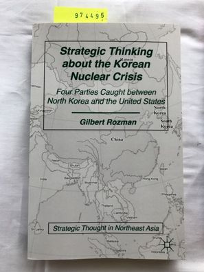 Strategic Thinking about the Korean Nuclear Crisis (Strategic Thought in Northeast As