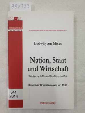 Nation, Staat und Wirtschaft - Beiträge zur Politik und Geschichte der Zeit :