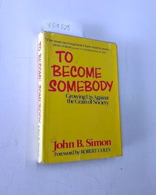 Simon, John B.: To Become Somebody: Growing Up Against the Grain of Society. Foreword