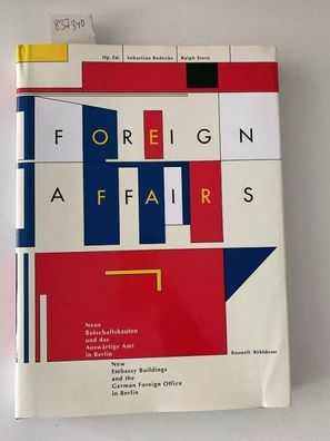 Redecke, Sebastian und Ralph Stern: Foreign Affairs: F, GB, USA, CH u. D.: Botschafte