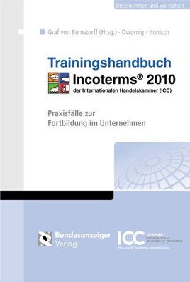 Trainingshandbuch Incoterms 2010: Praxisfälle zur Fortbildung im Unternehmen