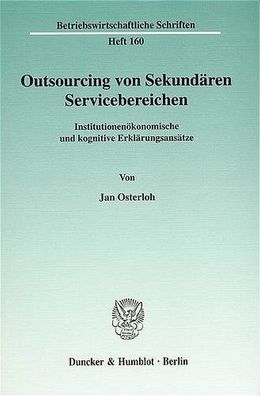 Outsourcing von Sekundären Servicebereichen.: Institutionenökonomische und kognitive