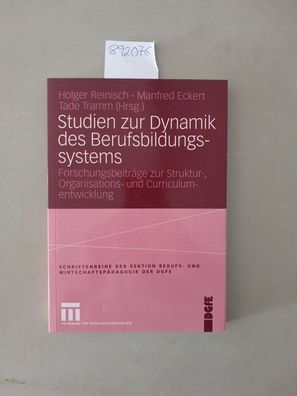 Studien zur Dynamik des Berufsbildungssystems : Forschungsbeiträge zur Struktur-, Org