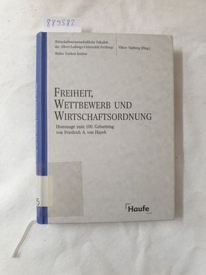 Freiheit, Wettbewerb und Wirtschaftsordnung : Hommage zum 100. Geburtstag von Friedri