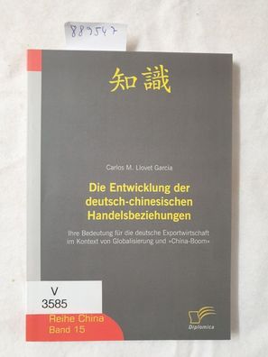 Die Entwicklung der deutsch-chinesischen Handelsbeziehungen : ihre Bedeutung für die