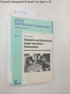 Nerlinger, Eric A.: Standorte und Entwicklung junger innovativer Unternehmen. Empiris