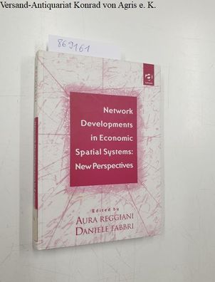 Reggiani, Aura and Daniele Fabbri: Network Developments in Economic Spatial Systems: