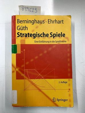 Berninghaus, Siegfried, Karl-Martin Ehrhart und Werner Güth: Strategische Spiele : ei