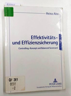 Ahn, Heinz: Effektivitäts- und Effizienzsicherung : Controlling-Konzept und Balanced