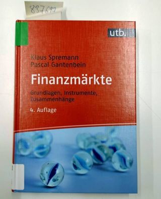 Klaus, Spremann und Gantenbein Pascal: Finanzmärkte