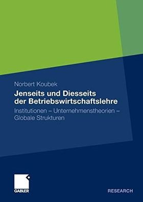 Koubek, Norbert: Jenseits und Diesseits der Betriebswirtschaftslehre: Institutionen -