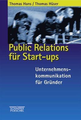 Hans, Thomas und Thomas Hüser: Public Relations für Start-ups