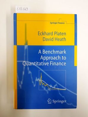 Platen, Eckhard and David Heath: A Benchmark Approach to Quantitative Finance (Spring