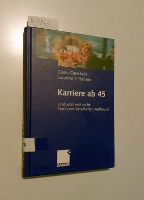 Osterhold, Gisela und Susanne T. Hansen: Karriere ab 45
