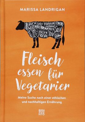 Fleisch essen für Vegetarier - Meine Suche nach einer ethischen und nachhaltigen Ernä