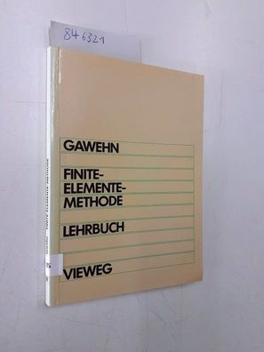 Gawehn, Wilfried: Finite-Elemente-Methode. Lehrbuch. Grundbegriffe der Energiemethode
